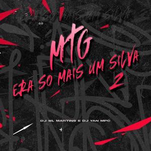 MTG ERA SO MAIS UM SILVA 2 (feat. DJ YAN MPC) (Explicit)