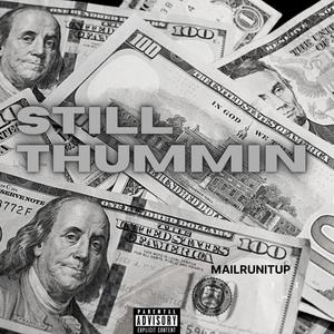 Still Thummin (Explicit)