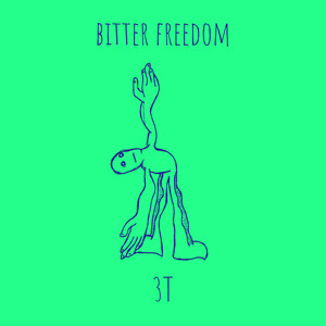 bitter freedom (Explicit)