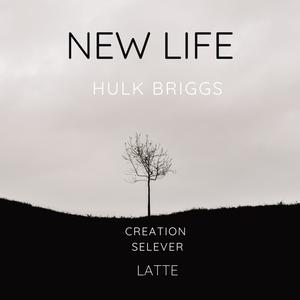 NEW LIFE (feat. LATTE, CREATION & SELEVER)