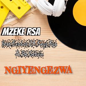 Ngiyengezwa (feat. Exodos ZA Keys Rsa & De Gebzin)