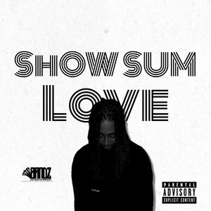 Show Sum Love (Explicit)