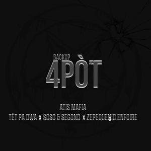 BACKUP 4PÒT (feat. TÈT PA DWAT, SOSO 5 SEGOND & ZEPEQUENIO ENFOIRE) [Explicit]