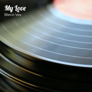 My Love (Explicit)