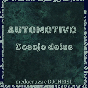 AUTOMOTIVO DESEJO DELAS (Explicit)