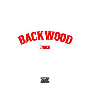Backwood (Explicit)