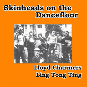 Ling Tong Ting (Skinheads on the Dancefloor)