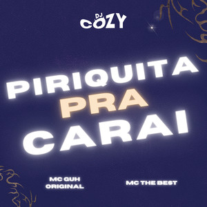 Piriquita Pra Carai (Explicit)