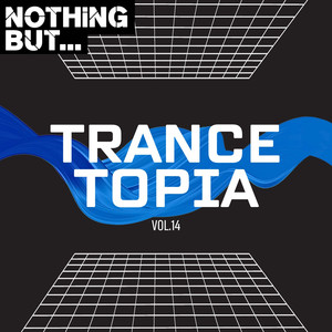 Nothing But... Trancetopia, Vol. 14