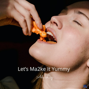 Let's Ma2ke It Yummy