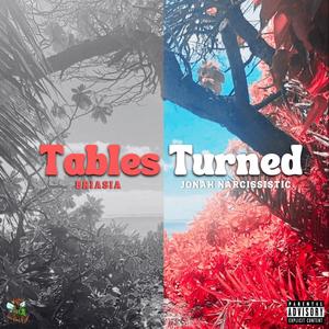 Tables Turned (feat. Briasia) [Explicit]