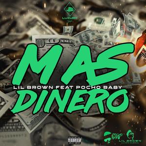 Mas Dinero (feat. El Pocho Baby) (Explicit)