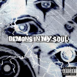 DEMONS IN MY SOUL (feat. GhoulyDaReaper) [Explicit]