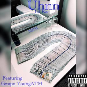 Uhnn (feat. Lil Rac) [Explicit]