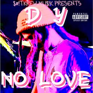 NO LOVE (Explicit)