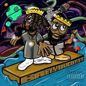 Baby You Got It(Dre, Period.) (Explicit)