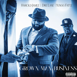 Grown Man Business (Explicit)