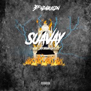 Suavay (feat. 380ndabuildn & Makinbeatz) (Explicit)