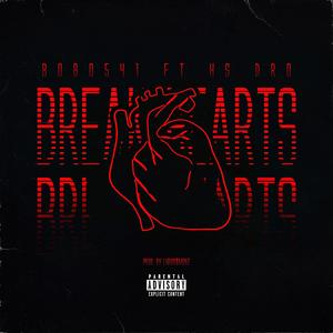 BREAKHEARTS (feat. Hs Dro) (Explicit)