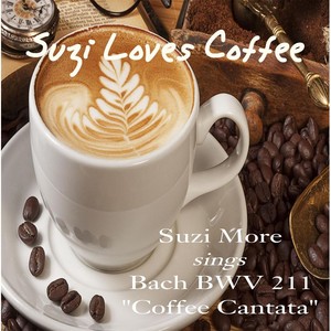 Suzi Loves Coffee: Cantata of J. S. Bach, BWV 211