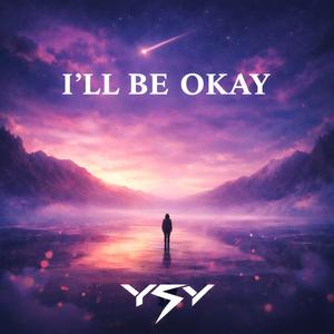 I'll Be Okay
