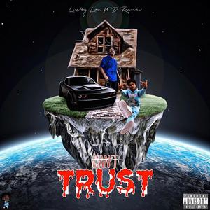 Cant Trust (feat. D Raww) [Explicit]