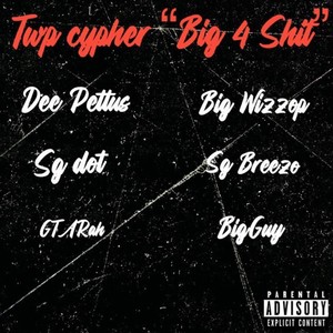 Big 4 **** (feat. Big wizzop, SG Dott, SG Breezo, GTA Rah & BigGuy) [Explicit]