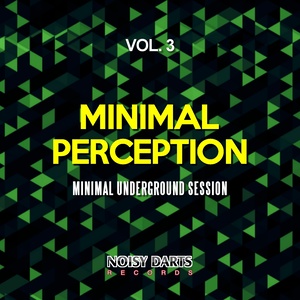 Minimal Perception, Vol. 3(Minimal Underground Session)