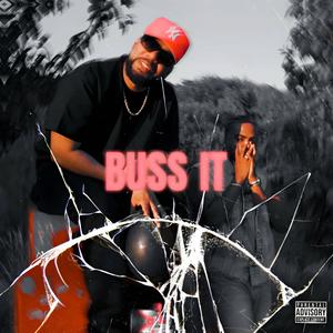 Buss It (feat. D2NZ) (Explicit)