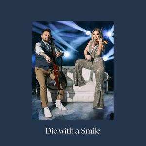 Die with a Smile (feat. Tony Cellist)