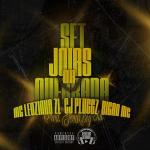 Set Jóias Da Quebrada (feat. Mc Leozinho ZL, CJ PLUGGZ & BIGÃO MC) (Explicit)