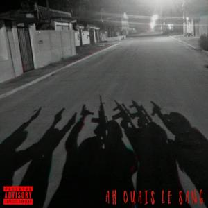 Ah ouais le sang (Explicit)