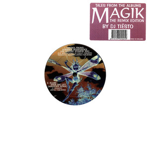 Tales from the albums Magik: The Remix Edition (Mixed by DJ Tiësto)