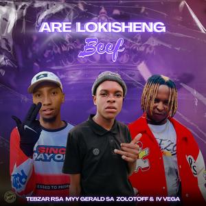 Are Lokisheng Beef (feat. Tebzar Rsa, Myy Gerald SA & IV Vega)
