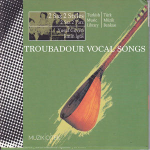 2 Saz 2 Styles: Troubadour Vocal Songs