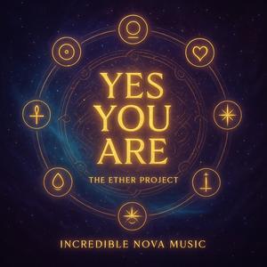 Yes You Are (Ancient Drop)