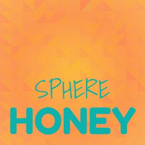 Sphere Honey