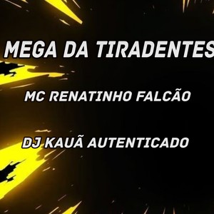 MEGA DA TIRADENTES (Explicit)