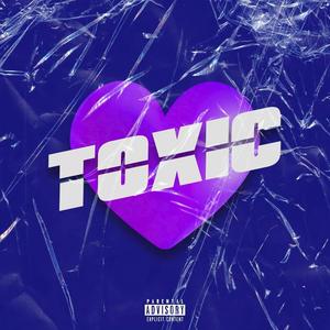 Toxic Love (feat. YXNG CHINO) [Explicit]