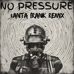 No Pressure (Remix) [Explicit]