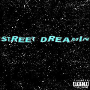 Street Dreamin (Explicit)
