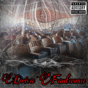 Lirica Fantasma (Explicit)