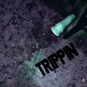 Trippin (Explicit)