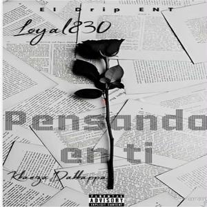 Pensando En Ti (feat. Loyal830) (Explicit)
