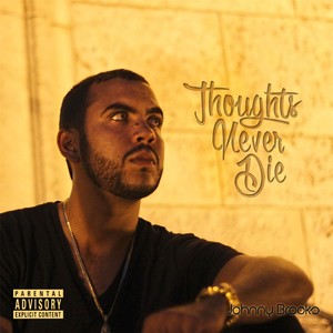 Thoughts Never Die (Explicit)