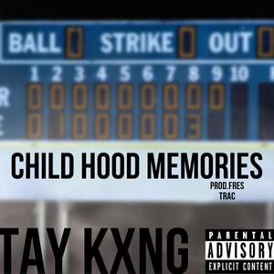 Childhood Memories (feat. Tay Kxng & Prod.Citizen) [Explicit]