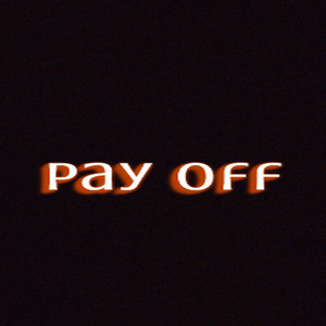 Pay Off (Explicit)