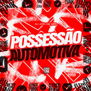 Possessão Automotiva (Explicit)