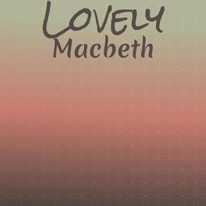 Lovely Macbeth