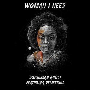 Woman I Need(feat. Demetrius)